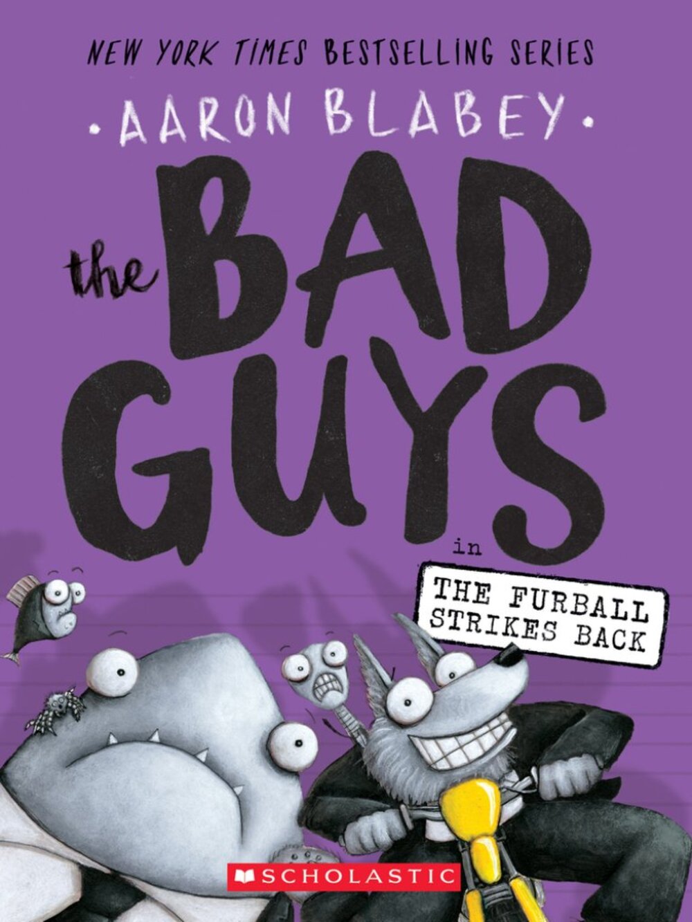 BAD GUYS by Aaron Blabey Volume 3 The Furball Striking Back